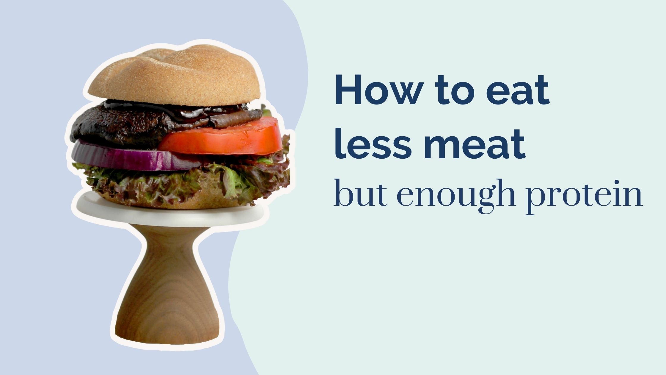 How to eat less meat - healthily (plant protein). Image: Unsplash