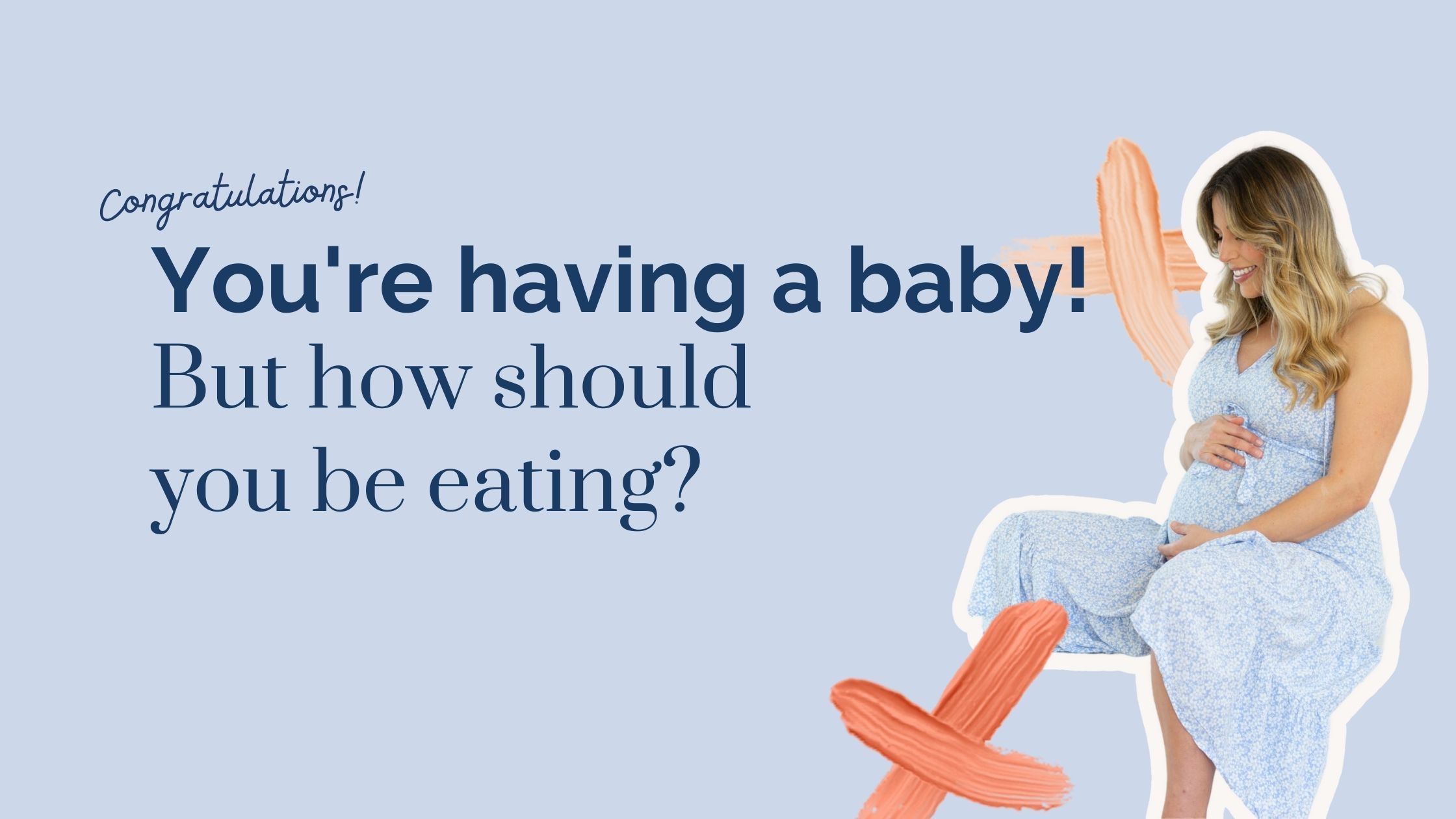How to eat healthily when you're pregnant