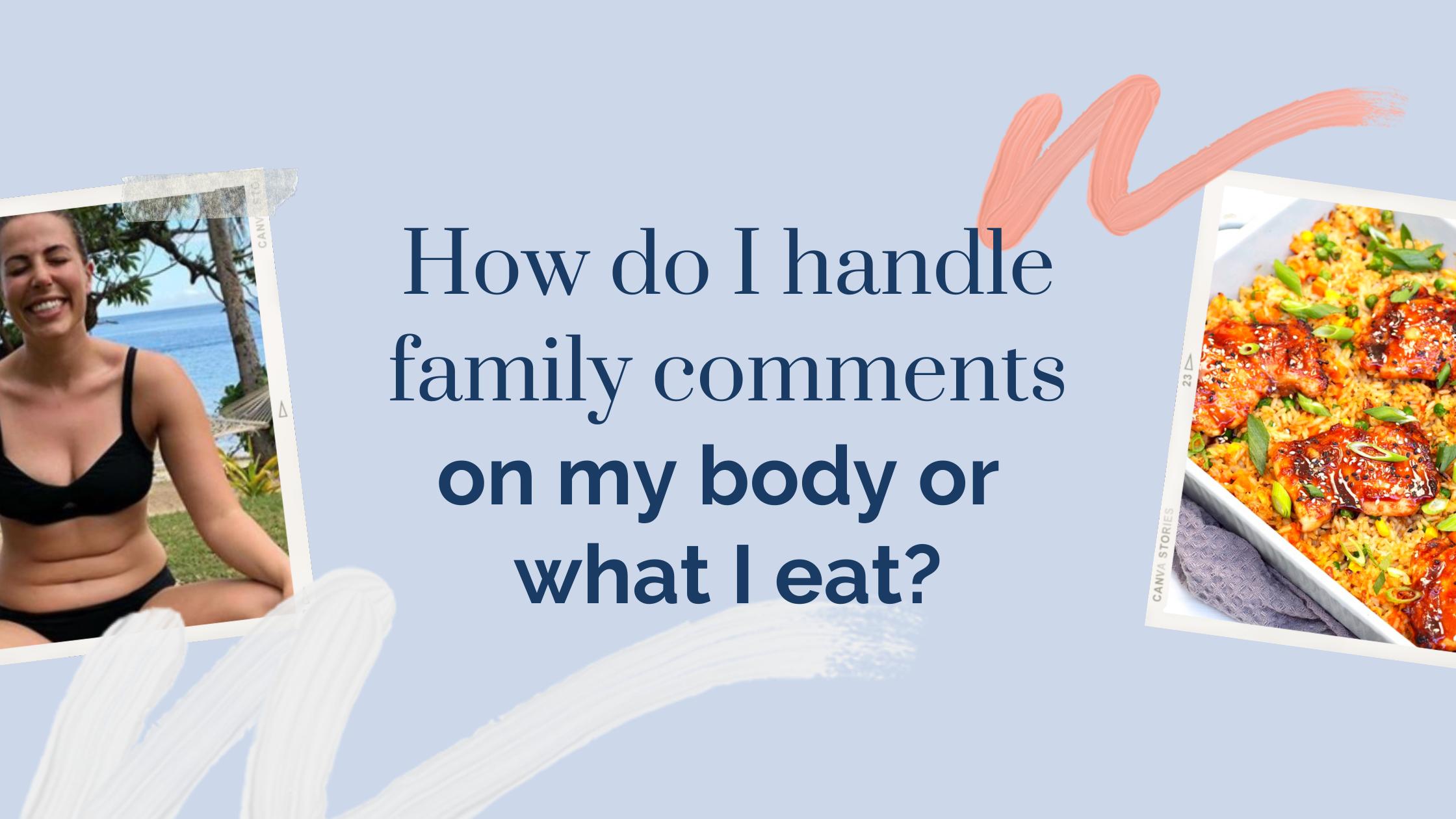 How to handle body comments from your family. Image: Lyndi Cohen
